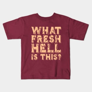 Fresh Hell Kids T-Shirt